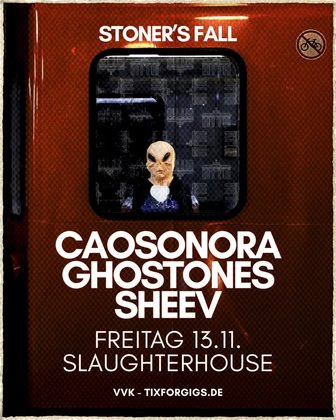 Stoner's Fall - Sheev + Ghostones + Caosonora @ Slaughterhouse