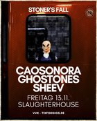 Stoner's Fall - Sheev + Ghostones + Caosonora @ Slaughterhouse