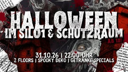 † HALLOWEEN IM SILO1 & SCHUTZRAUM 2026†
