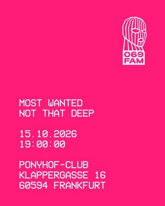 MOST WANTED – NOT THAT DEEP | PONYHOF CLUB FRANKFURT