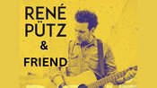 René Pütz & Friend