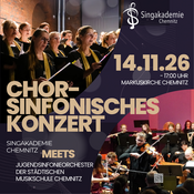 Chorsinfonisches Konzert: Singakademie Chemnitz meets Jugendsinfonieorchester der Städtischen Musikschule Chemnitz