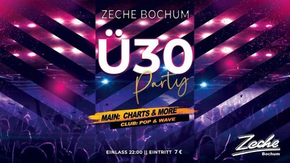 Ü30 Party - Zeche Bochum