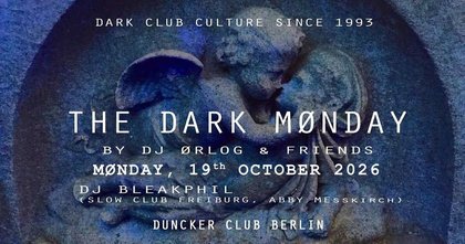 THE DARK MØNDAY – DJ Bleakphil