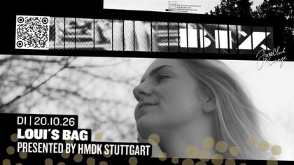 Loui’s Bag • presented by HMDK Stuttgart • BIX • Stuttgart