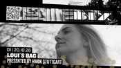 Loui’s Bag • presented by HMDK Stuttgart • BIX • Stuttgart