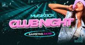SA 24.10. | MUSIKBOX CLUB NIGHT - LADIES EINTRITT FREI BIS 23:30