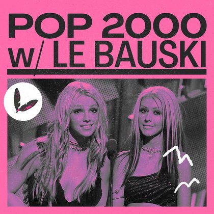 POP 2000 w/ LE BAUSKI