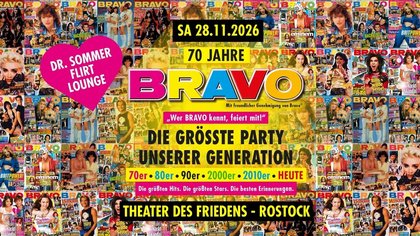 70 Jahre BRAVO - Die grösste PARTY UNSERER GENERATION in ROSTOCK