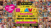 70 Jahre BRAVO - Die grösste PARTY UNSERER GENERATION in ROSTOCK