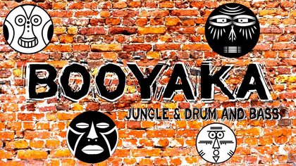 BOOYAKA - Jungle & Drum and Bass
