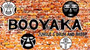 BOOYAKA - Jungle & Drum and Bass
