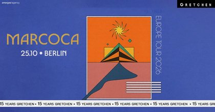 15 Years Gretchen – MARCOCA – Gretchen, Berlin