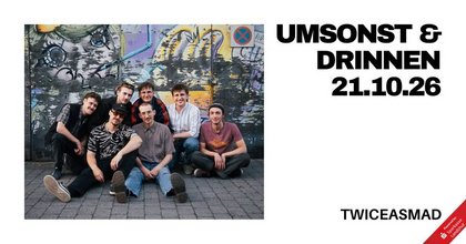 Umsonst Und Drinnen mit: twiceasmad