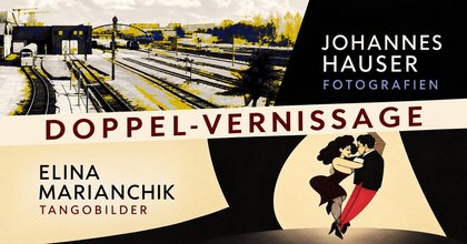Doppel-Vernissage: Johannes Hauser – Fotografien und Elina Marianchik – Tangobilder