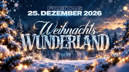 WEIHNACHTSWUNDERLAND 2026 [Sonderevent] 18+