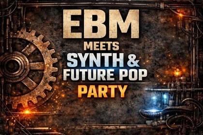 EBM meets, Synth & Future-Pop-Party