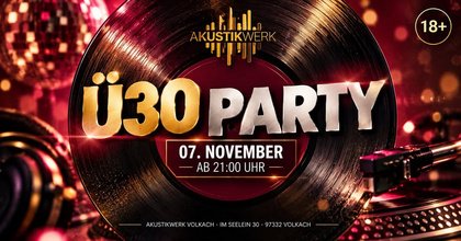 Die legendäre Ü30-Party Das Original im Akustikwerk Volkach