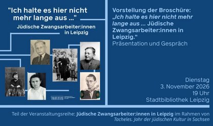 Vorstellung der Broschüre: „Ich halte es hier nicht mehr lange aus …" Jüdische Zwangsarbeiter:innen