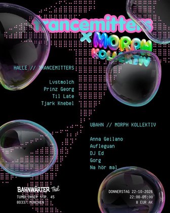 135+ mit Trancemitters & Morph Kollektiv | Bahnwärter Thiel