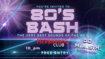 80's BASH! @HERBRAND's CLUB | EINTRITT FREI