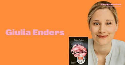 Giulia Enders | Lesung "Organisch" | 18.12. | Künstler*innenhaus Mousonturm Frankfurt