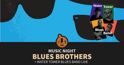 Music Night: Blues Brothers + Water Tower Blues Band LIVE