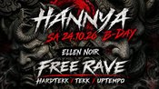 FREE RAVE / HANNYA B-DAY / 3 JAHRE / AB P 16 / 22.00 - 00.00 Freien Eintritt ab 00.00 Uhr 10€
