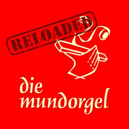 Mundorgel reloaded