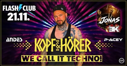 We Call it Techno - KOPF&HÖRER @ FLASH CLUB OSTERBURG