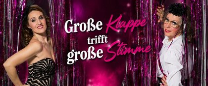 Große Klappe trifft große Stimme