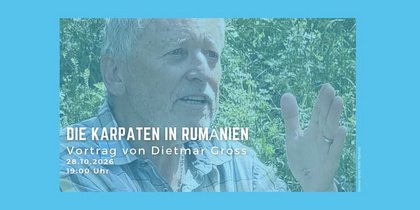 Die Karpaten in Rumänien - Vortrag von Dietmar Gross