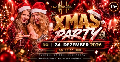 ALLE JAHRE WIEDER – DIE LEGENDÄRE XMAS PARTY IM AKUSTIKWERK!
