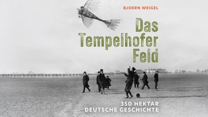 Das Tempelhofer Feld • Buchpräsentation & Lesung