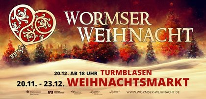 Wormser Weihnacht - Weihnachtsmarkt im Herzen der Nibelungenstadt