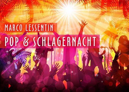 POP&SCHLAGERNACHT #DJ MARCO LESSENTIN#