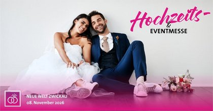 HOCHZEITS- & EVENTMESSE ZWICKAU 2026
