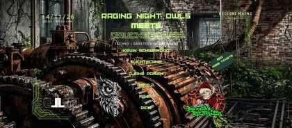 DRUCKBETRIEB & RAGING NIGHT OWLS