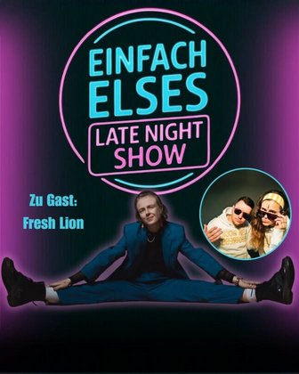 EINFACH ELSES Late Night Show | zu Gast: Fresh Lion