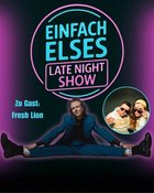 EINFACH ELSES Late Night Show | zu Gast: Fresh Lion