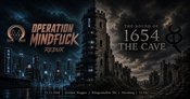 OPERATION MINDFUCK Redux | The Sound Of 1654-THE CAVE