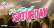 SA 07.11. | YOUR FAVOURITE SATURDAY