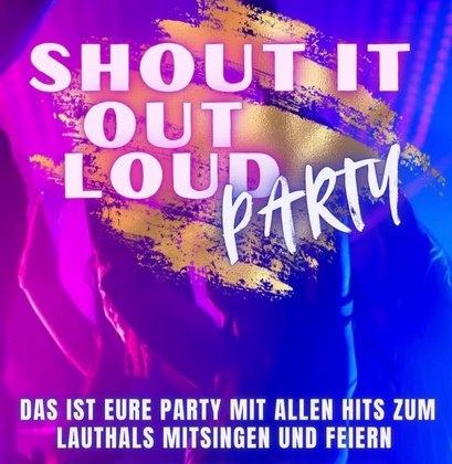 Shout it Out Loud - Die Mitsing-Party