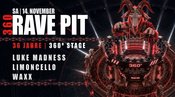 360grad RAVE PIT w/ Luke Madness & Limonchello | SA. 14. November