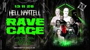 FR.13.11. RAVE CAGE X HELL KARTELL - TEKKSTREET BOYZ, EYCER VS CRACKY KOKSBERG, BEATFORGE, DISTRICT