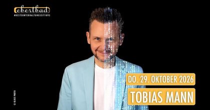 Tobias Mann - "REAL/FAKE" | Oberhausen • Ebertbad