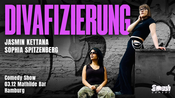 DIVAFIZIERUNG. Die Stand Up Comedy Show von Jasmin Kettana und Sophia Spitzenberg