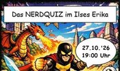 DAS 4. NERDQUIZ IM ILSES ERIKA!
