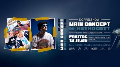 35 JAHRE MAIN CONCEPT x RETROGOTT - KONTINUUM Tour 2026 - ZÜRICH (CH)