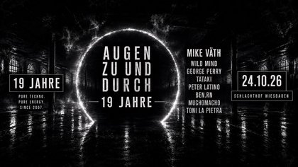 19 JAHRE AUGEN ZU UND DURCH • Schlachthof Wiesbaden